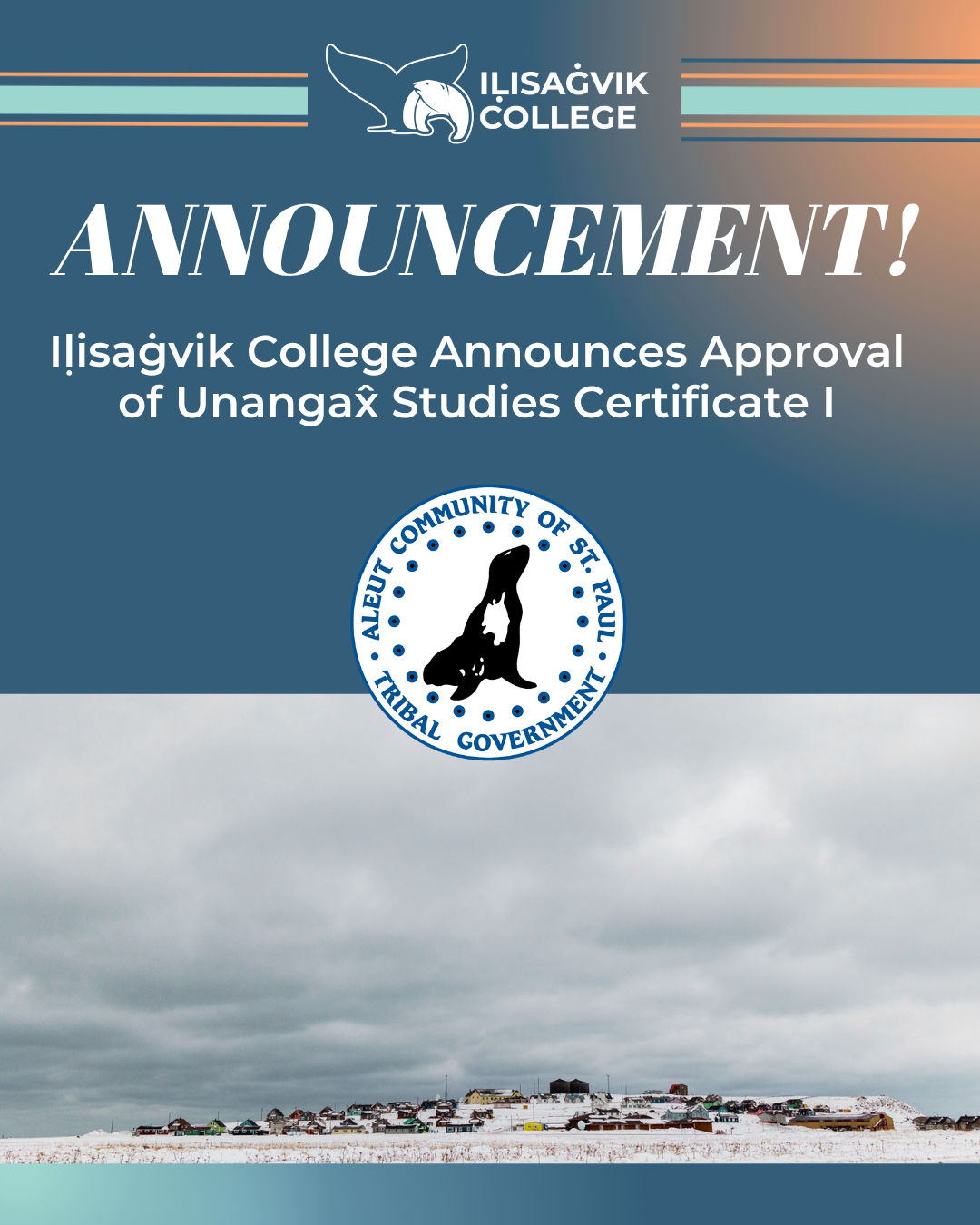 Yield Giving Iḷisaġvik College Announces Approval of Unangax̂ Studies Certificate I